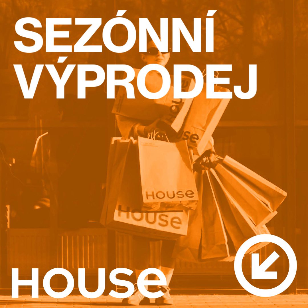 Sezónní výprodej v HOUSE