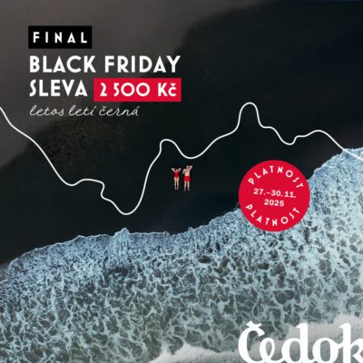Final Black Friday v Čedoku: 2 500 Kč na vaše sny!