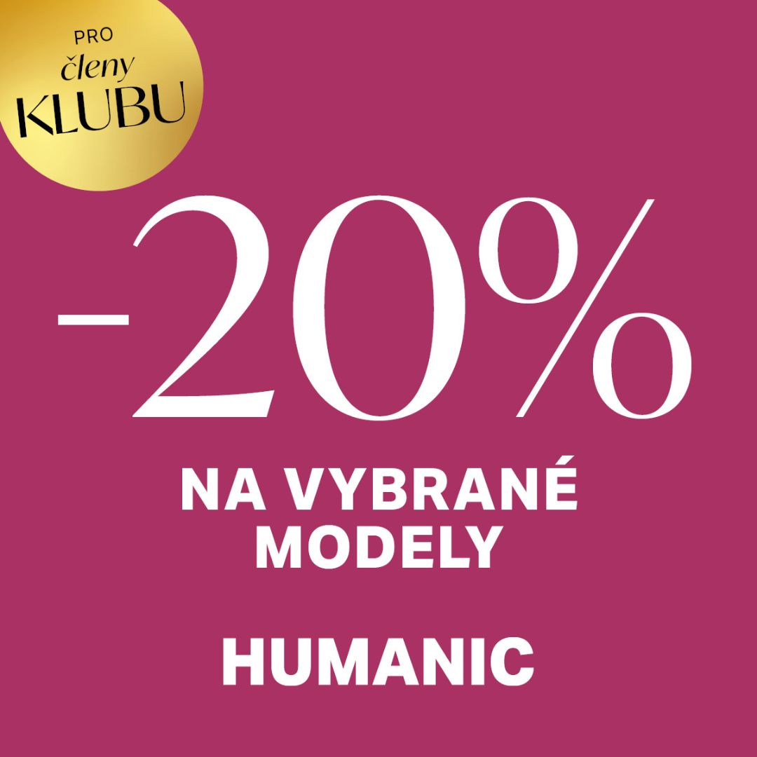 Exkluzivně pro členy zákaznického klubu HUMANIC: -20&nbsp;% na vybrané top modely