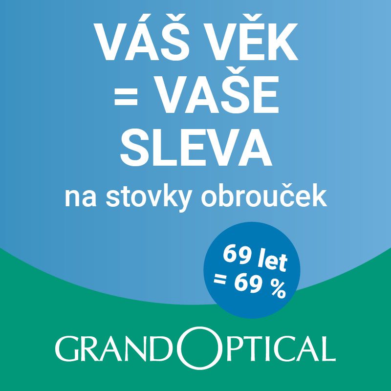 Sleva podle věku v GrandOptical!
